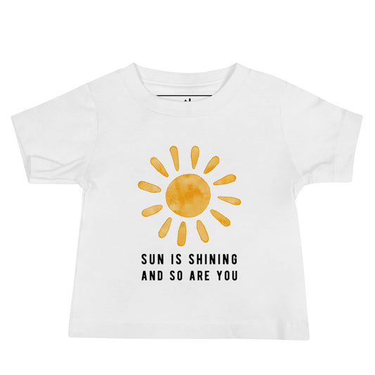 Sun is shining and so are you - Baby Tee